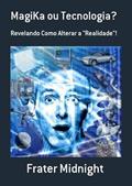 Ler Magika ou Tecnologia?, do autor Frater Midnight