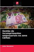 Ler Gestão de incumprimentos empresariais na zona CEMAC, do autor Jules Banaken Ler Gestão de incumprimentos empresariais na zona CEMAC, do autor Jules Banaken