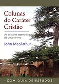 Ler Colunas do Caráter Cristão, do autor Jr John Macarthur