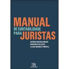 Manual de Contabilidade Para Juristas, do autor António Ribeiro Gameiro; Nuno Moita da Costa; Liliana Marques Pimentel