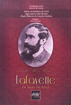 Lafayette. Um Jurista do Brasil, do autor Ligia Maria Leite Pereira; Paulo Roberto de Gouvêa Medina; Maria Auxiliadora de Faria