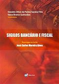 Ler Sigilos Bancário e Fiscal. Homenagem ao Jurista José Carlos Moreira Alves, do autor Oswaldo Othon de Pontes Saraiva Filho; Vasco Branco Guimarães