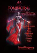 Ler As Pombagiras e Seus Segredos, do autor Eduard Montgomery