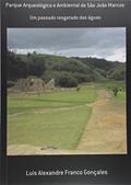 Ler Parque Arqueológico e Ambiental de São João Marcos, do autor Luis Alexandre Franco Gonçales