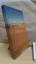 Ler Fortuna é Glória. Relatos dos Maiores Aventureiros Arqueológicos da História, do autor Douglas Palmer; Giles Sparrow; Nicholas James