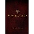 Ler Pombagira: Fundamentos, Firmezas e Oferendas (Volume 1), do autor Alan Barbieri Ler Pombagira: Fundamentos, Firmezas e Oferendas (Volume 1), do autor Alan Barbieri
