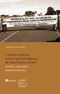 Ler Ensino superior para os povos indígenas de Mato Grosso do Sul: desafios, superação e profissionalização, do autor Simone Eloy Amado Ler Ensino superior para os povos indígenas de Mato Grosso do Sul: desafios, superação e profissionalização, do autor Simone Eloy Amado