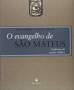 O Evangelho de São Matheus, do autor Scott Hahn; Curtis Mitch