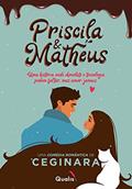 Ler Priscila & Matheus, do autor Ceginara . Ler Priscila & Matheus, do autor Ceginara .
