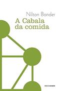 Ler A cabala da comida (Trilogia da Cabala Livro 1), do autor Nilton Bonder