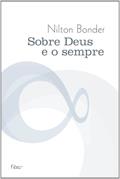 Ler Sobre Deus e o sempre, do autor Nilton Bonder Ler Sobre Deus e o sempre, do autor Nilton Bonder