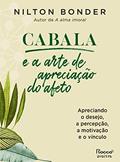 Ler Cabala e a arte de apreciação do afeto: Apreciando o desejo, a percepção, a motivação e o vínculo (Reflexos e Refrações Livro 5), do autor Nilton Bonder