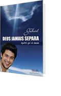Ler Gabriel, Deus jamais separa aqueles que se amam (Gabriel - Esperança além da vida Livro 7), do autor Nilton Cesar Stuqui Ler Gabriel, Deus jamais separa aqueles que se amam (Gabriel - Esperança além da vida Livro 7), do autor Nilton Cesar Stuqui