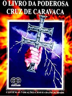 O Livro da Poderosa Cruz de Caravaca, do autor Nilton Mendonça