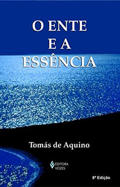 Ente e a essência, do autor Santo Tomás de Aquino