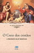 Ler O creio dos cristãos: a Profissão de fé Meditada, do autor Padre Nilton César Boni Ler O creio dos cristãos: a Profissão de fé Meditada, do autor Padre Nilton César Boni