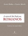 Ler A Carta de São Paulo aos Romanos. Cadernos de Estudos Bíblicos, do autor Scott Hahn; Curtis Mitch Ler A Carta de São Paulo aos Romanos. Cadernos de Estudos Bíblicos, do autor Scott Hahn; Curtis Mitch