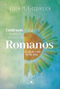 Ler Celebrando o Evangelho no Livro de Romanos, do autor Elyse M. Fitzpatrick Ler Celebrando o Evangelho no Livro de Romanos, do autor Elyse M. Fitzpatrick