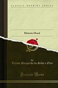 Ler Historia de Diofanes, Clymenea, e Hemirena, Principes de Thebas: Historia Moral (Classic Reprint), do autor Teresa Margarida da Silva e Orta