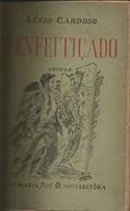 Ler O Enfeitiçado, do autor Lúcio Cardoso Ler O Enfeitiçado, do autor Lúcio Cardoso