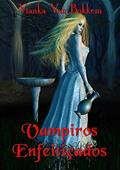 Ler Vampiros Enfeitiçados, do autor Vianka Van Bokkem