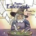 Ler Poesia Enfeitiçada, do autor Vanda Paz; Ilustração: Beatriz Blodau