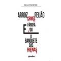 Ler Arroz, Feijão, Crimes e Farofa e Ou O Banquete Das Hienas, do autor Bia Onofre Ler Arroz, Feijão, Crimes e Farofa e Ou O Banquete Das Hienas, do autor Bia Onofre