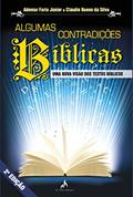 Ler Algumas contradições bíblicas: Uma nova visão dos textos bíblicos, do autor Ademar Faria Júnior; Cláudio Bueno da Silva