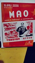 Ler Sobre a Pratica e a Contradição, do autor Mao Tse Tung; Slavoj Zizek Ler Sobre a Pratica e a Contradição, do autor Mao Tse Tung; Slavoj Zizek