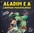 Ler Aladim e a lâmpada maravilhosa, do autor Antoine Galland Ler Aladim e a lâmpada maravilhosa, do autor Antoine Galland
