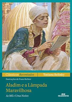 Aladim e a Lâmpada Maravilhosa, do autor Tatiana Belinky