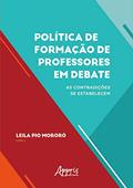 Ler Política de Formação de Professores em Debate: As Contradições se Estabelecem, do autor Leila Pio Mororó Ler Política de Formação de Professores em Debate: As Contradições se Estabelecem, do autor Leila Pio Mororó