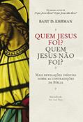 Ler Quem Jesus foi? Quem Jesus não foi?: Mais revelações inéditas sobre as contradições da Bíblia, do autor Bart D. Ehrman
