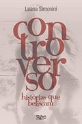 Ler Controverso, do autor Luana Simonini Ler Controverso, do autor Luana Simonini