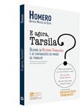 Ler E Agora, Tarsila? Dilemas da Reforma Trabalhista e as Contradições do Mundo do Trabalho, do autor Homero Batista Mateus da Silva
