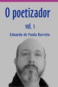 Ler O Poetizador, do autor Eduardo De Paula Barreto
