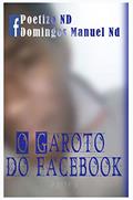 Ler O Garoto do Facebook: A historia de Teresa e Zelmi (1), do autor Domingos Manuel ND; Poetizo Nd