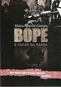 Ler BOPE: o Fardo da Farda, do autor Maíra Marchi Gomes Ler BOPE: o Fardo da Farda, do autor Maíra Marchi Gomes