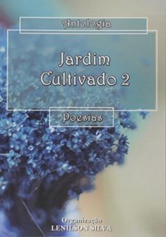 Jardim Cultivado 2. Poesias, do autor Lenilson de Pontes Silva