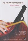Ler As Filhinhas Do Papai, do autor Tasmina Perry Ler As Filhinhas Do Papai, do autor Tasmina Perry