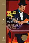 Ler O banqueiro anarquista e outros contos escolhidos, do autor Fernando Pessoa