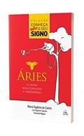 Ler Áries - O Signo Mais Corajoso e Verdadeiro, do autor Maria Eugênia de Castro; Fernanda Miguez; Luiz Augusto Figueira