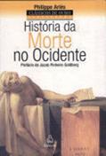 Ler História da Morte no Ocidente, do autor Philippe Ariés