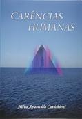 Ler Carências Humanas, do autor Nilva Aparecida Cavichioni Ler Carências Humanas, do autor Nilva Aparecida Cavichioni