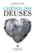 Ler Carência dos Deuses, do autor Catarina Vilar