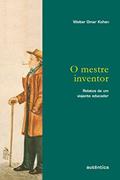 Ler mestre inventor - Relatos de um viajante educador, O, do autor Walter Kohan Ler mestre inventor - Relatos de um viajante educador, O, do autor Walter Kohan