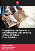 Ler Engajamento Escolar e Desempenho Académico entre os Altos Funcionários (Portuguese Edition), do autor Elden Orbeta; Ruel Montefolka; Melody Baylon Ler Engajamento Escolar e Desempenho Académico entre os Altos Funcionários (Portuguese Edition), do autor Elden Orbeta; Ruel Montefolka; Melody Baylon