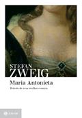 Ler Maria Antonieta: Retrato de uma mulher comum, do autor Stefan Zweig