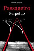 Ler Passageiro Perpétuo, do autor Bernardo Rodrigues
