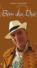 Ler Bom dia, dia!, do autor Eduardo Costley White